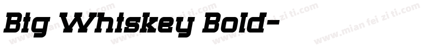 Big Whiskey Bold字体转换